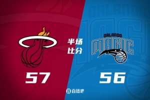 半场战报-热火领先魔术1分 希罗&鲍威尔各得12分 贝恩12分